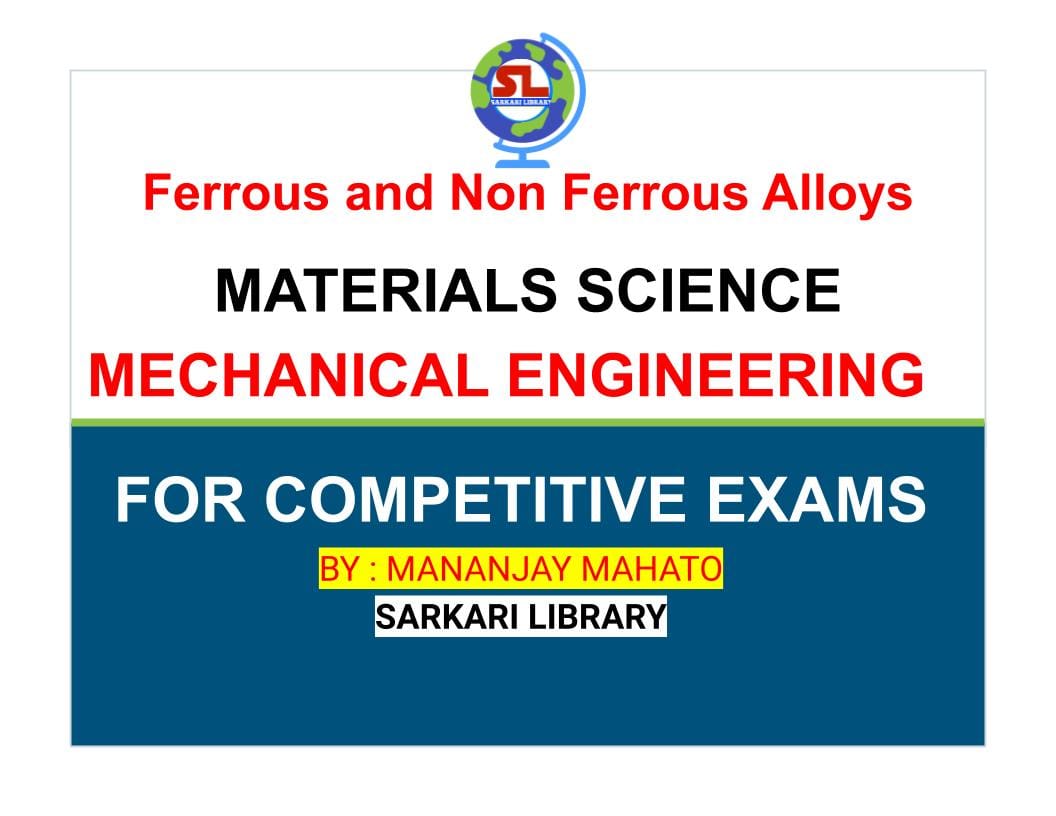 You are currently viewing Ferrous and Non Ferrous Alloys  :   MATERIALS SCIENCE , MECHANICAL ENGINEERING