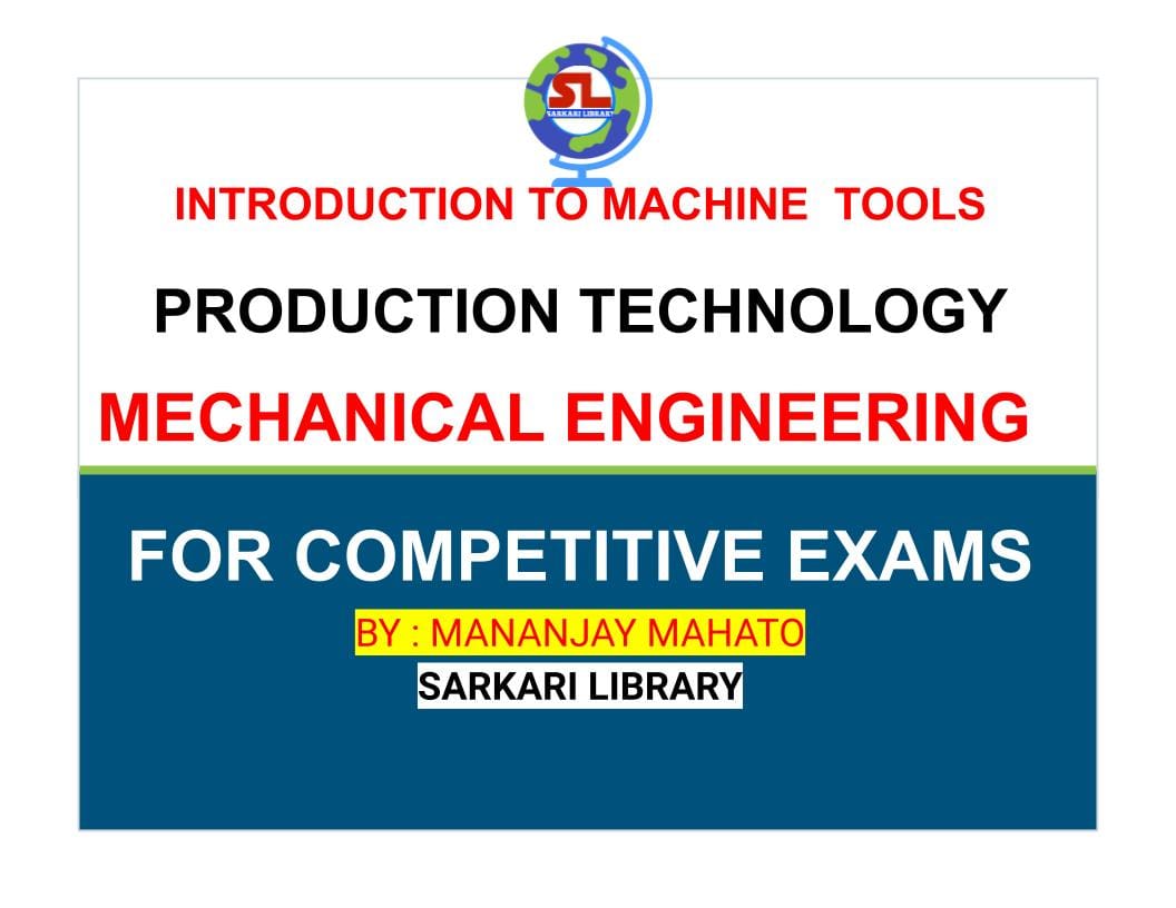 You are currently viewing INTRODUCTION TO MACHINE  TOOLS  : PRODUCTION TECHNOLOGY