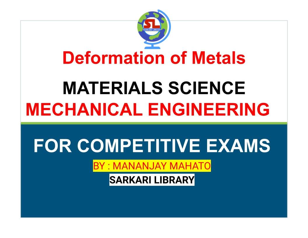 You are currently viewing Deformation of Metals :  MATERIALS SCIENCE , MECHANICAL ENGINEERING