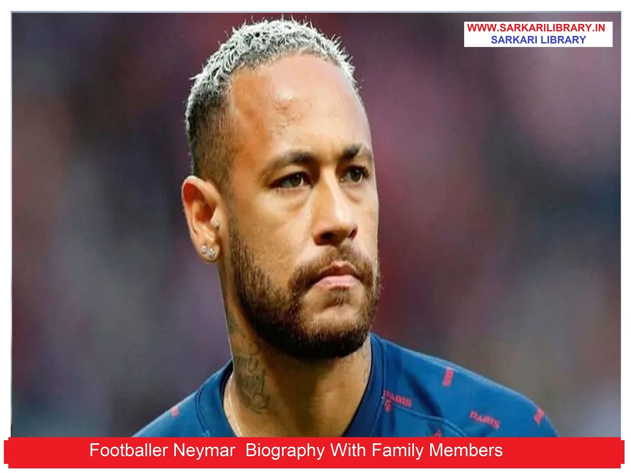 You are currently viewing Footballer Neymar  Biography With Family Members