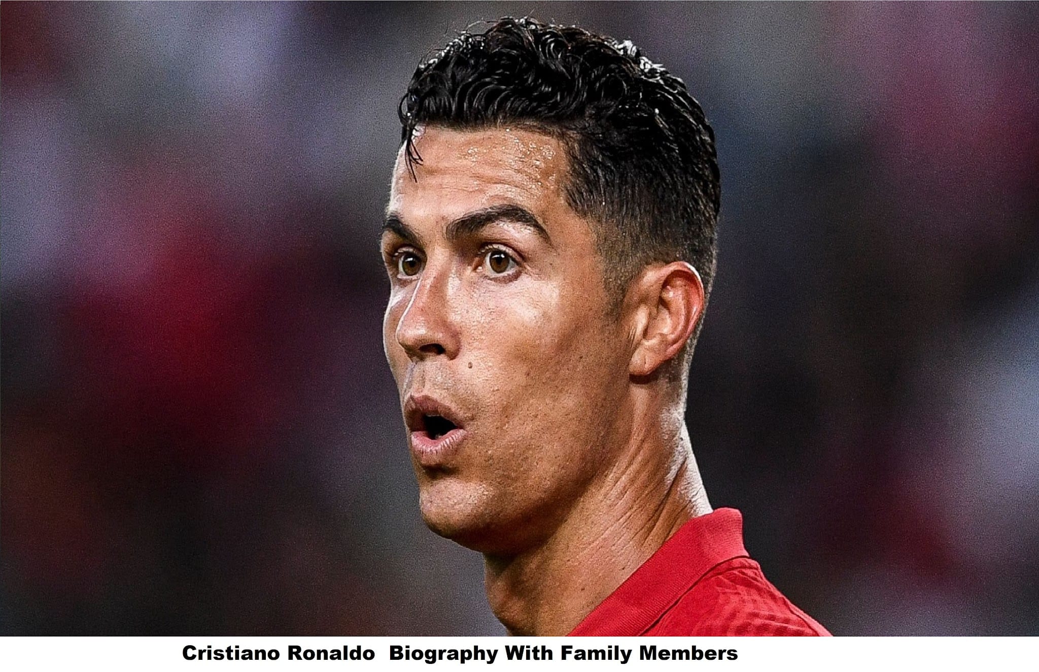You are currently viewing Cristiano Ronaldo  Biography With Family Members