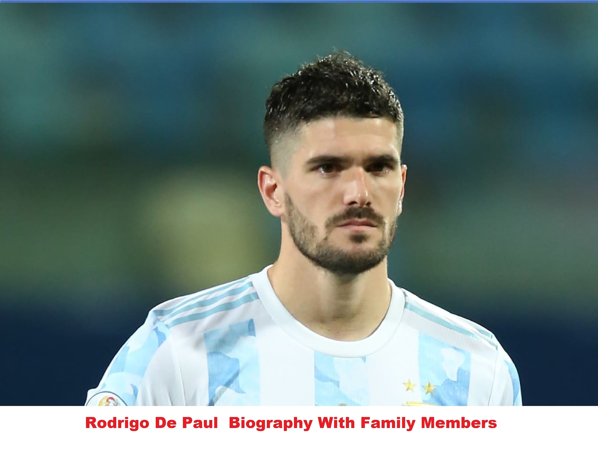 Read more about the article Rodrigo De Paul  Biography With Family Members